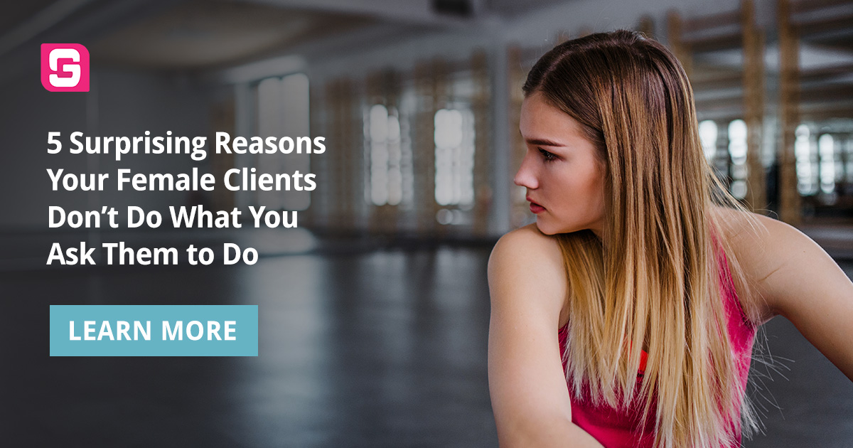 
                  5 Surprising Reasons Your Female Clients Dont Do What You Ask Them to Do