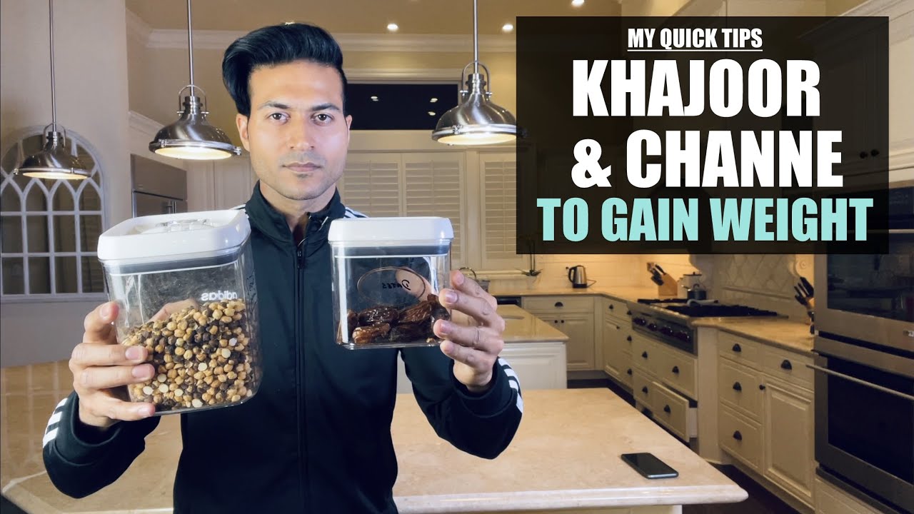 
                  Khajoor & Channa to Gain Weight - Guru Mann Quick Tips